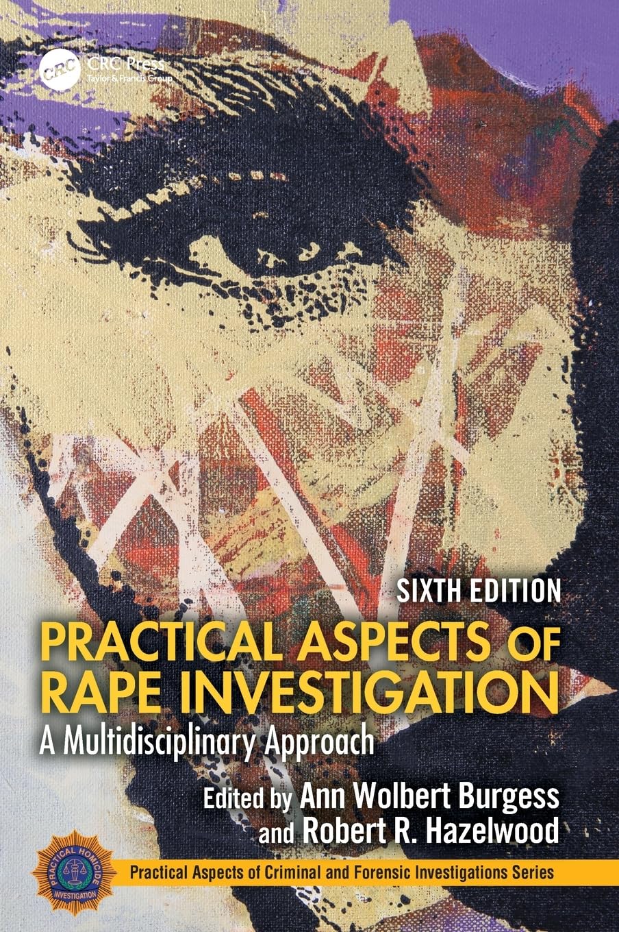 Practical Aspects Of Rape Investigation A Multidisciplinary Approach 6Ed (Hb 2025)