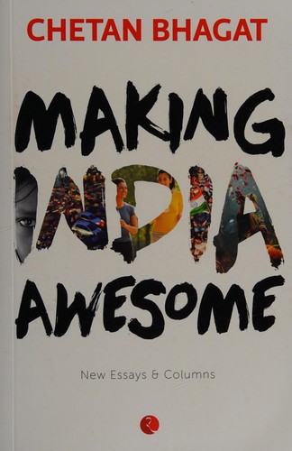 Making India awesome: New Essays & Columns