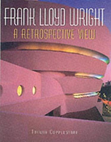Frank Lloyd Wright: A Retrospective View