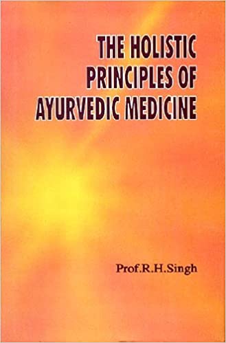 Holistic Principle Of Ayurvedic Medicine (BAMS3) आयुर्वेदिक चिकित्सा का समग्र सिद्धांत