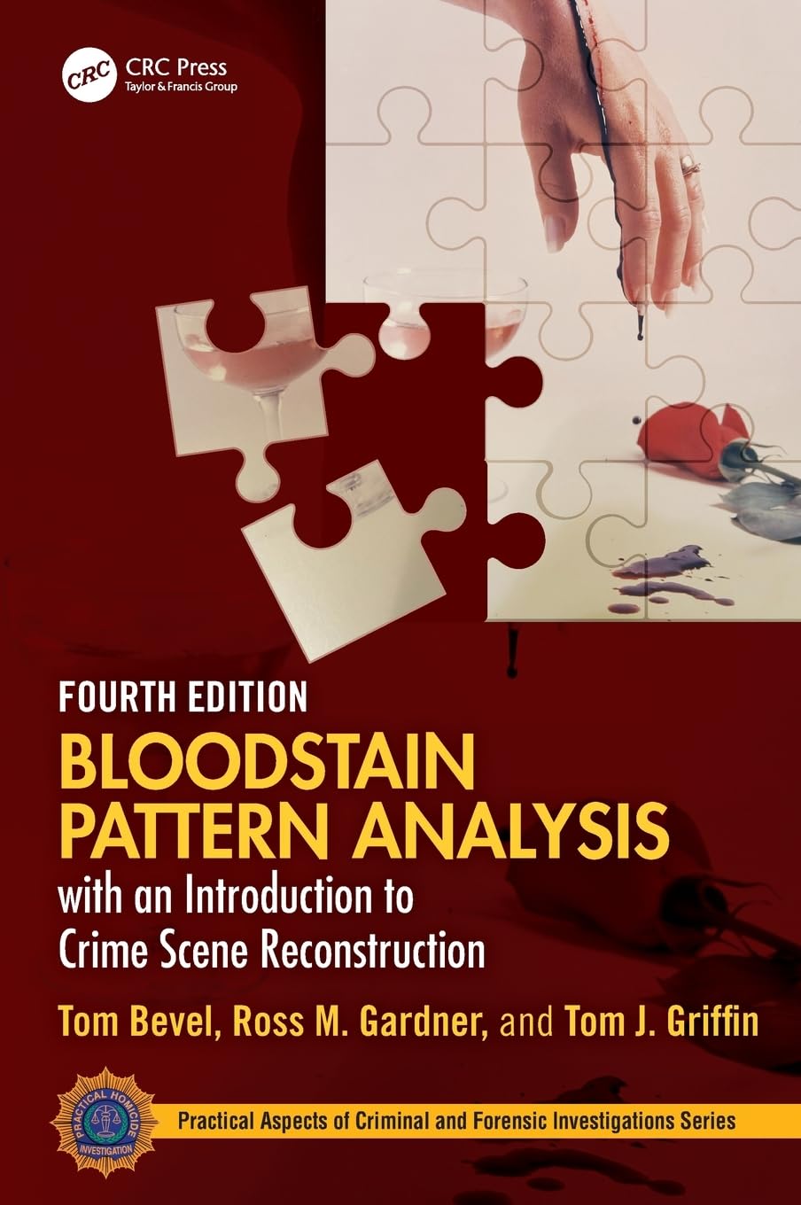 Bloodstain Pattern Analysis With An Introduction To Crime Scene Reconstruction 4Ed (Hb 2025)