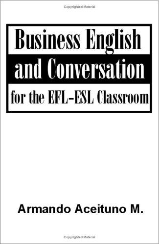 Cover of Business English And Conversation For The Efl-Esl Classroom