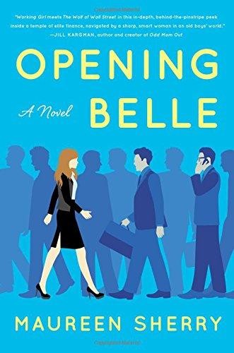 OPENING BELLE: A NOVEL
