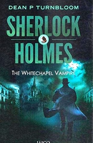 SHERLOCK HOLMES: THE WHITECHAPEL VAMPIRE