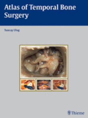 Atlas of Temporal Bone Surgery
