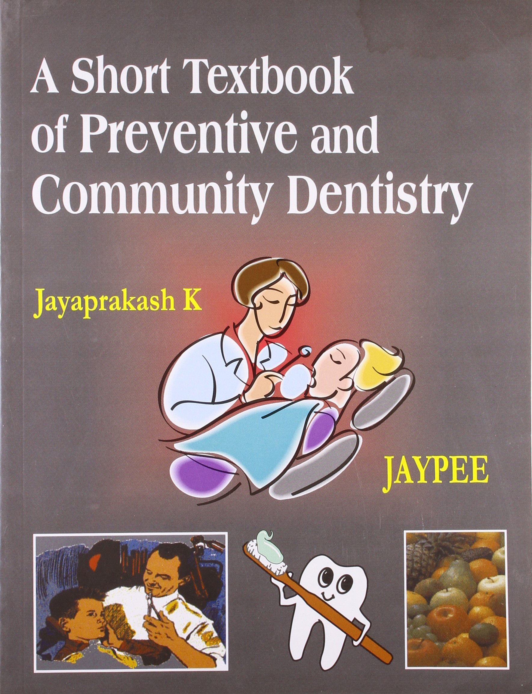Cover of A SHORT TEXTBOOK OF PREVENTIVE AND COMMUNITY DENTISTRY