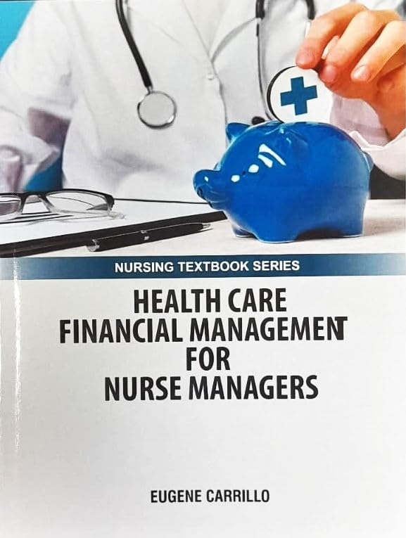 Health Care Financial Management For Nurse Managers (Pb 2025) Nursing Textbook Series