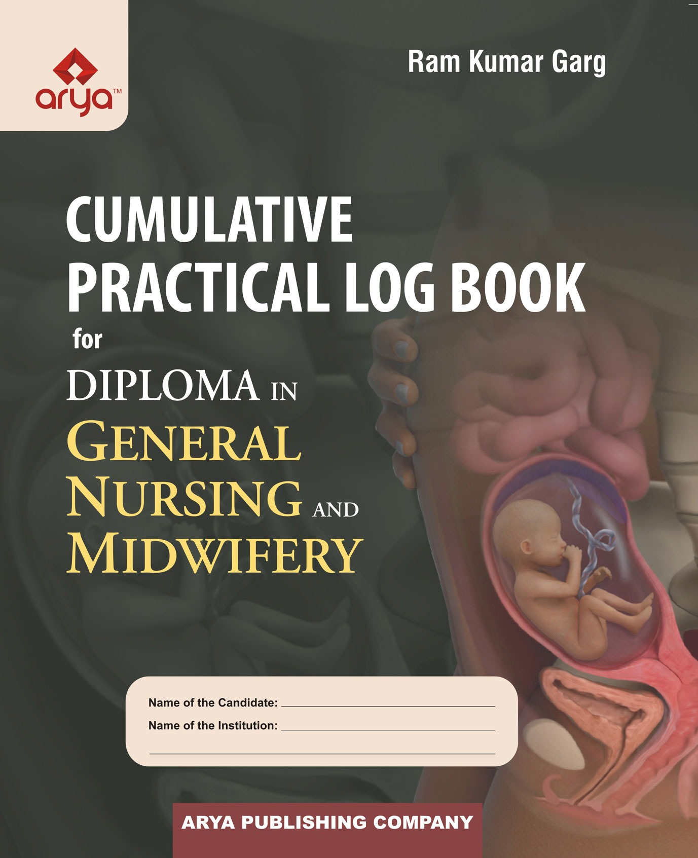 Cover of Cumulative Practical Log Book for Diploma in General Nursing & Midwifery (Hardbound) 1ST EDITION 2023