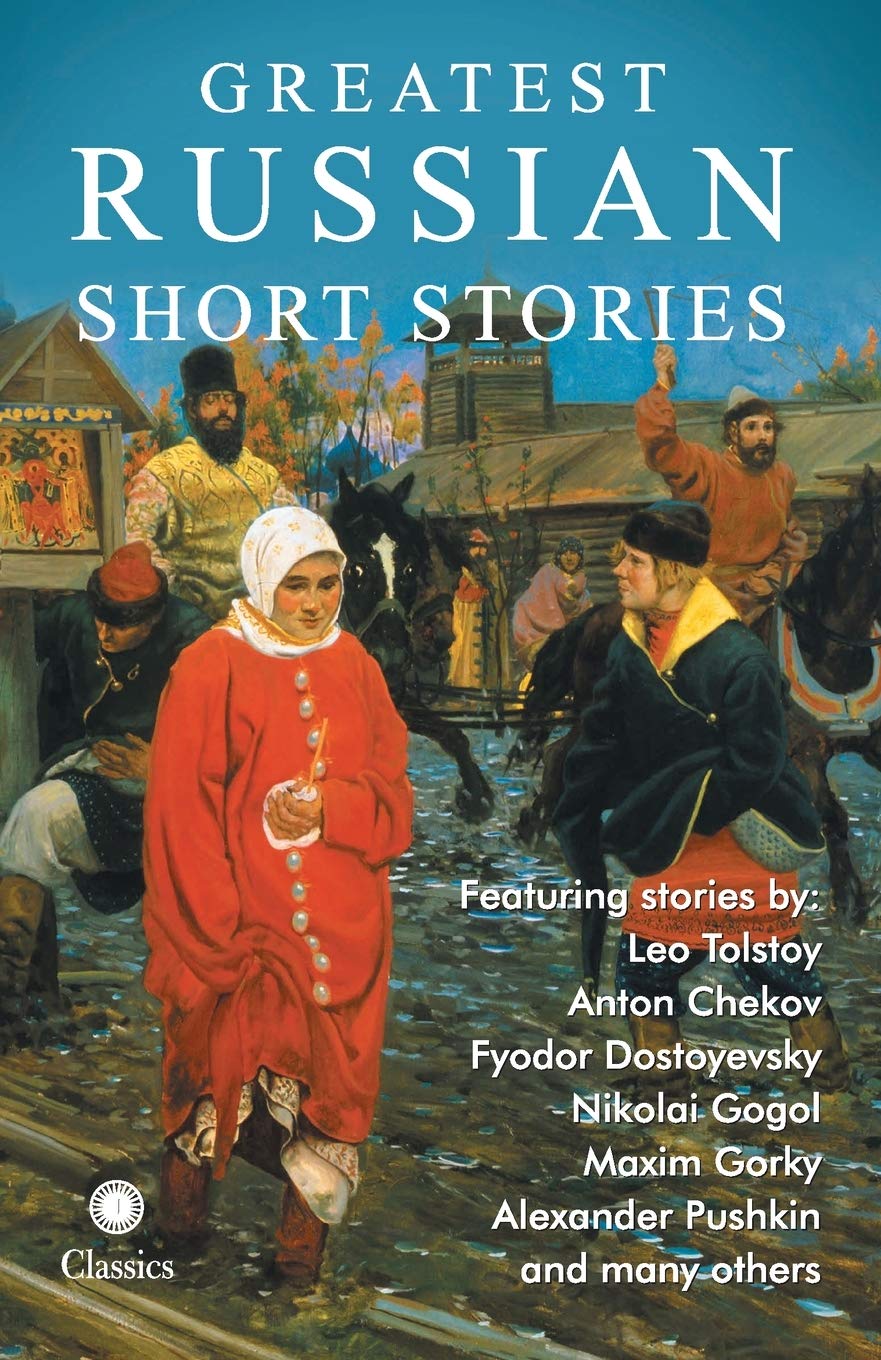 GREATEST RUSSIAN SHORT STORIES