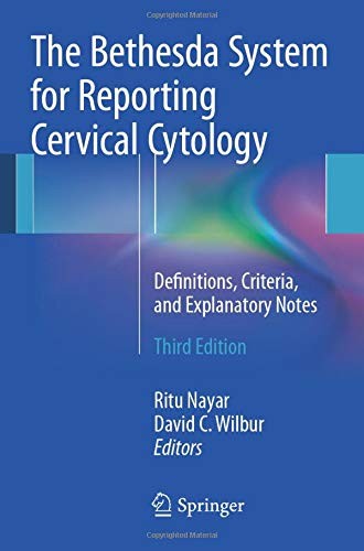 The Bethesda System for Reporting Cervical Cytology: Definitions, Criteria, and Explanatory Notes