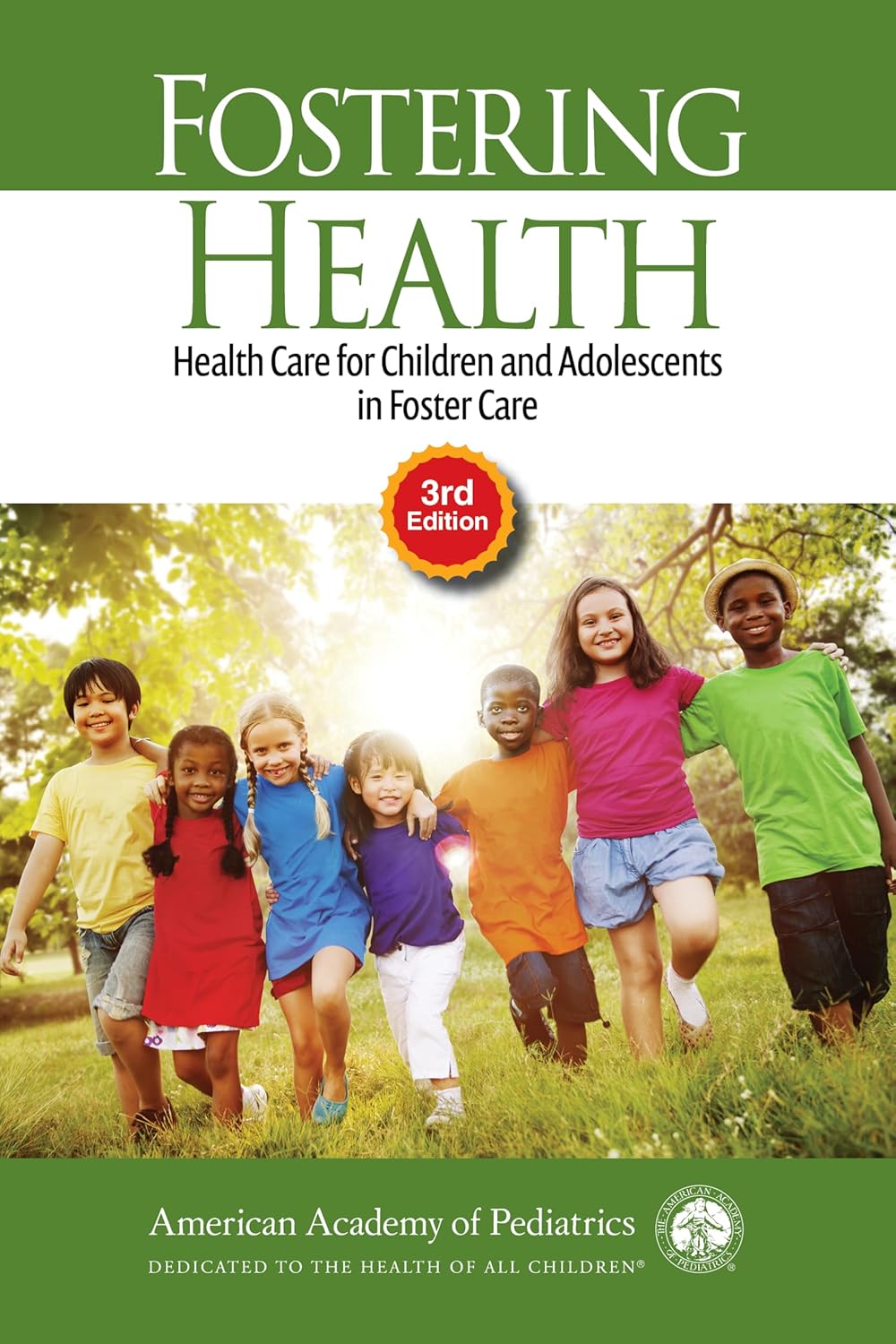 Fostering Health Health Care For Children And Adolescents In Foster Care 3Ed (Pb 2025)