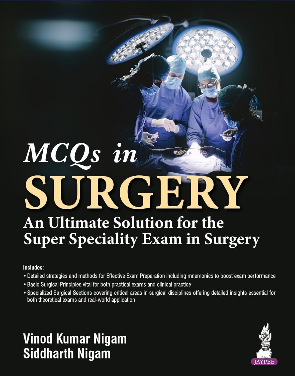 MCQS IN SURGERY AN ULTIMATE SOLUTION FOR THE SUPER SPECIALITY EXAM IN SURGERY