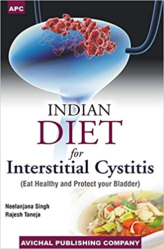 Indian Diet for Interstitial Cystitis 1ST EDITION 2020