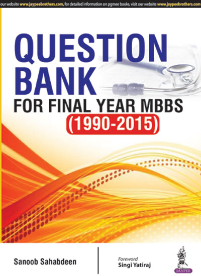 QUESTION BANK FOR FINAL YEAR MBBS (1990-2015)
