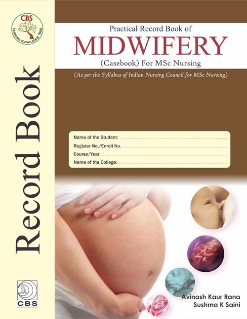 Cover of Practical Record Book Of Midwifery (Casebook) For MSc Nursing
