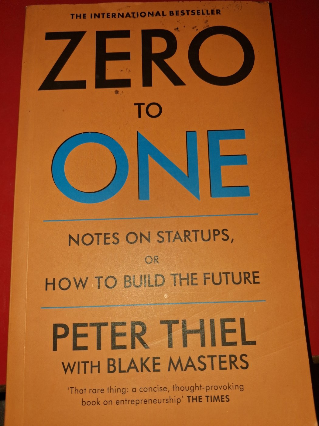 Zero to One Notes on Start-Ups, or How to Build the Future
