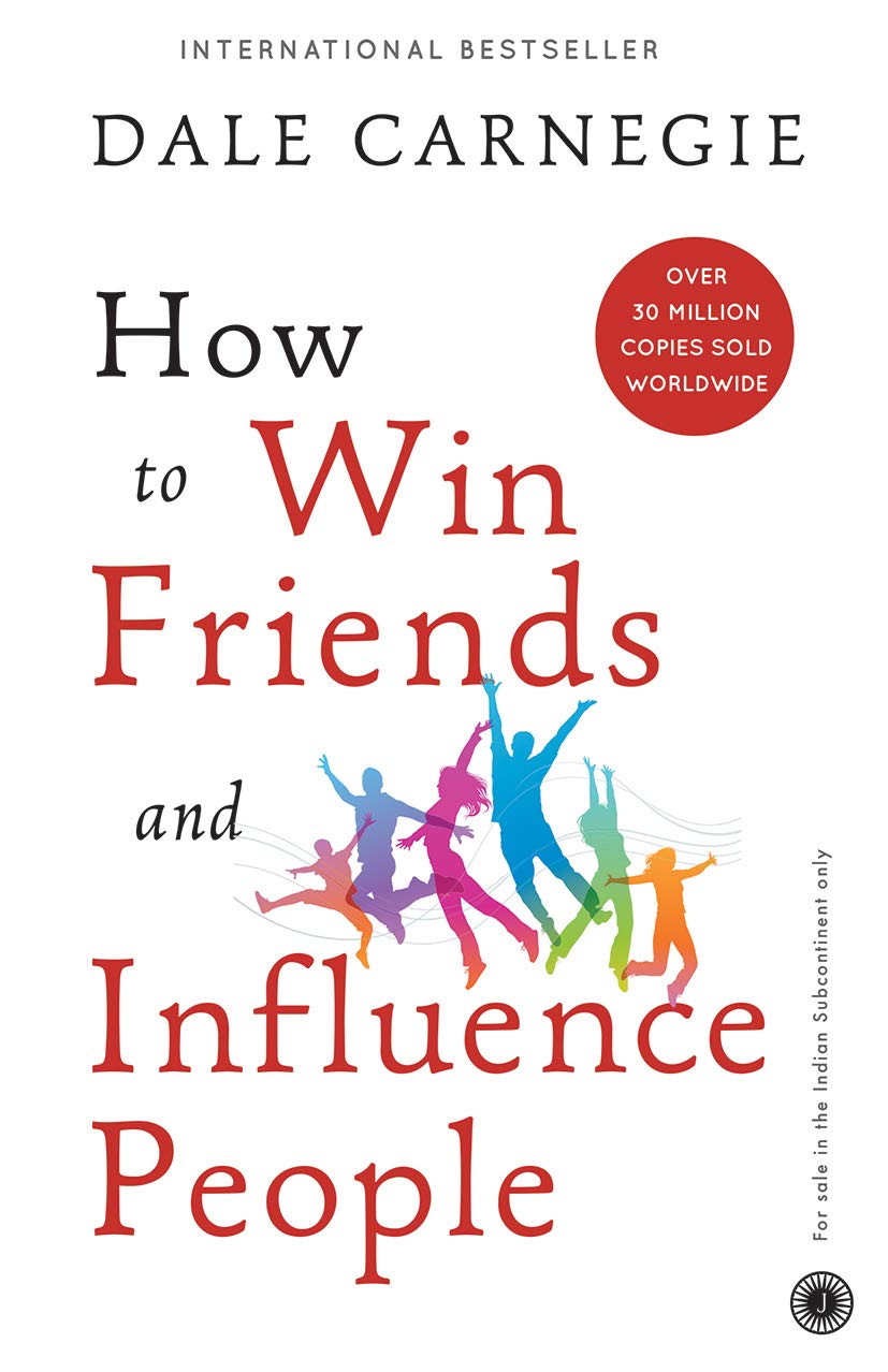 HOW TO WIN FRIENDS AND INFLUENCE PEOPLE