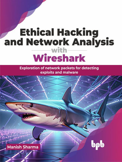 Ethical Hacking & Network Analysis with Wireshark