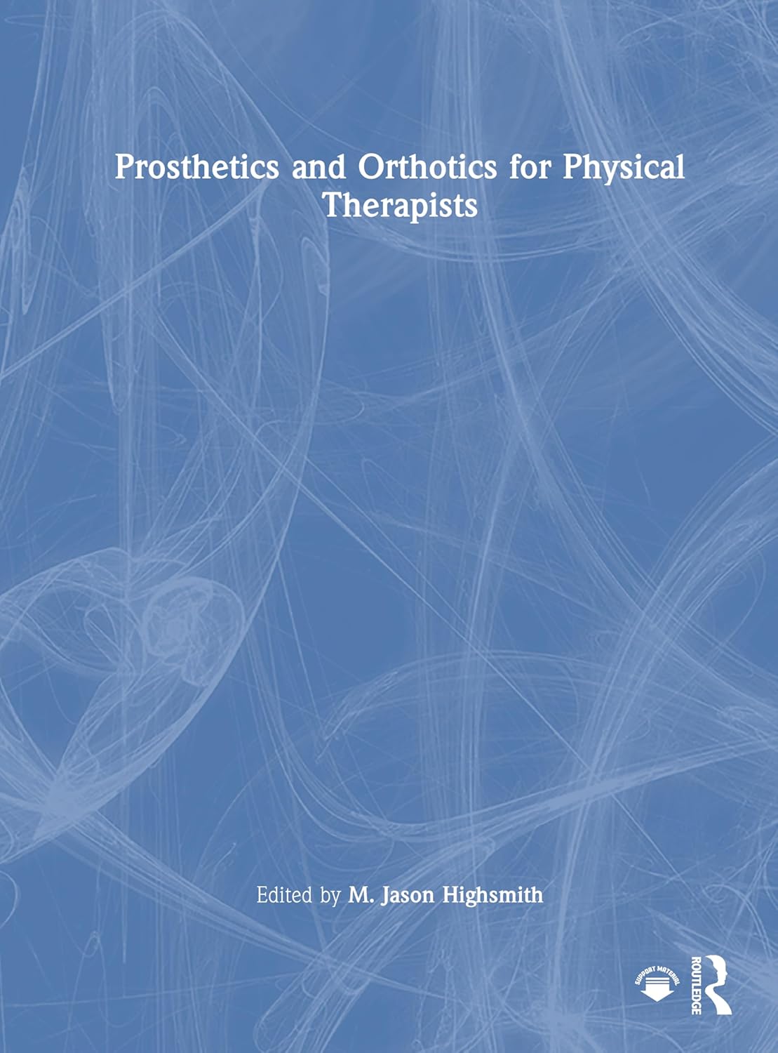 Prosthetics And Orthotics For Physical Therapists (Hb 2025)