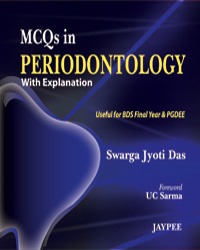 Mcqs In Periodontology With Explanation (Useful For Bds Final Year &Pgdee)
