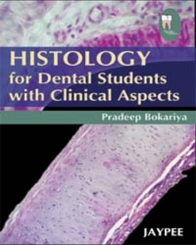Cover of HISTOLOGY FOR DENTAL STUDENTS WITH CLINICAL ASPECTS