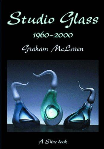 Studio Glass, 1960-2000