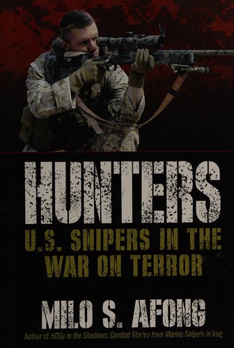Hunters: U.S. snipers in the War on Terror