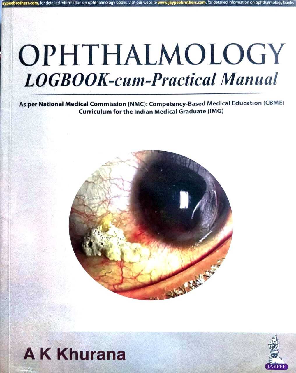 OPHTHALMOLOGY LOGBOOK-CUM-PRACTICAL MANUAL 1st Edition 2022