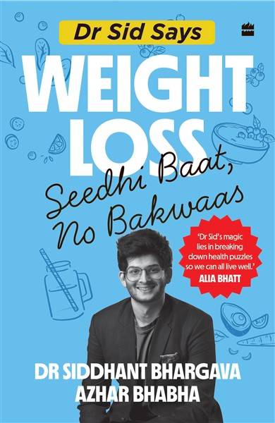 Cover of Dr Sid Says: Weight Loss. Seedhi Baat, No Bakwaas.
