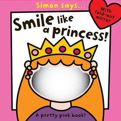 Simon Sayssmile Like A Princess A Pretty Pink Book