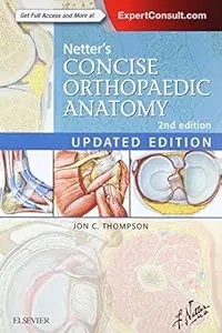Netter's Concise Orthopaedic Anatomy, Updated Edition: With Enhanced EBook