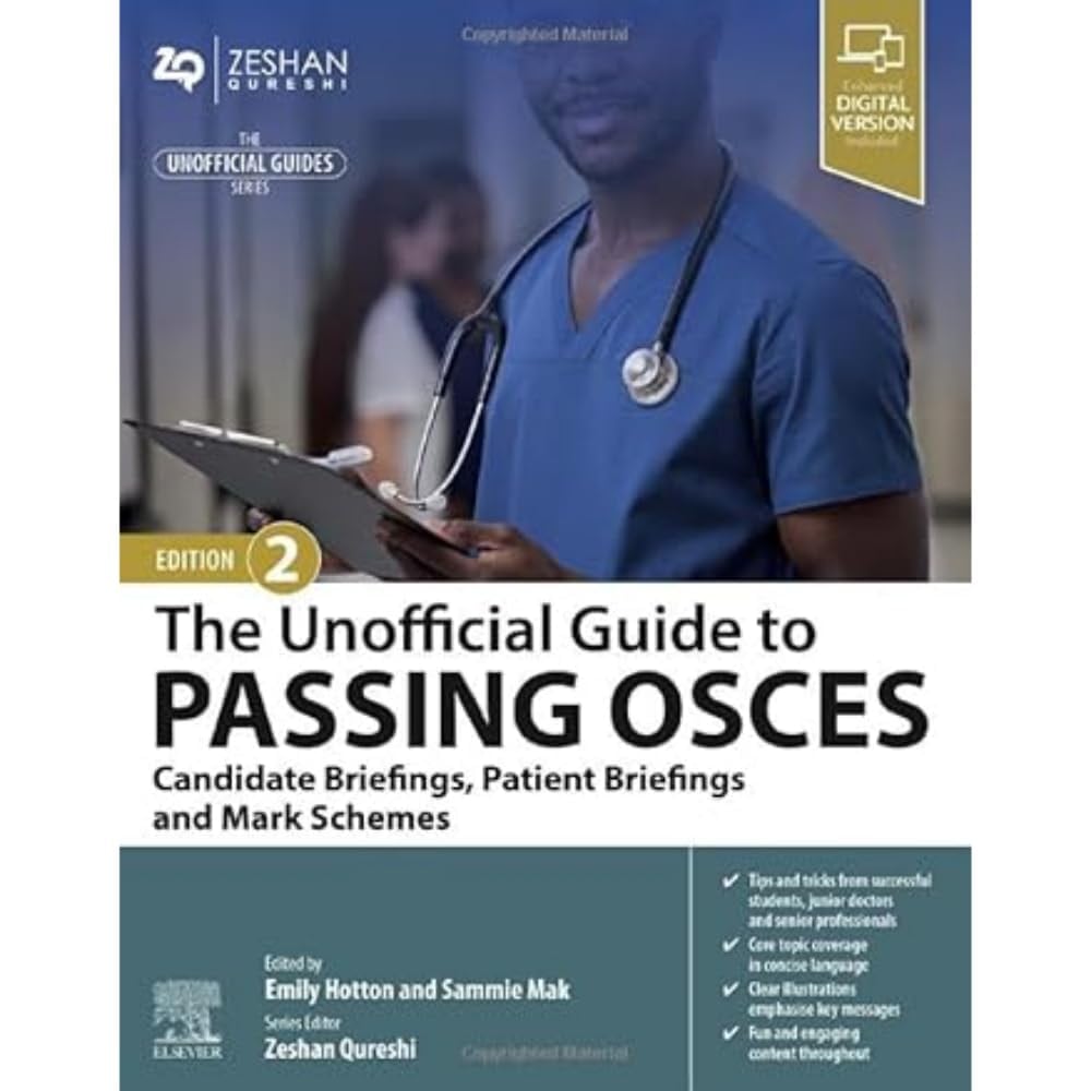 The unofficial guide to passing osces candidate briefings patient briefings and mark schemes with access code 2ed (pb 2024)