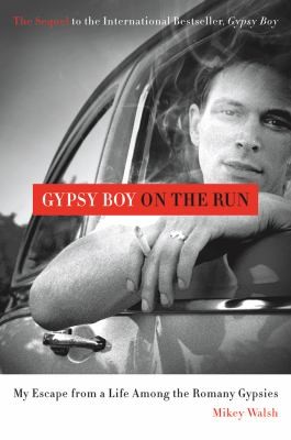 Gypsy Boy On The Run My Escape From A Life Among The Romany Gypsies