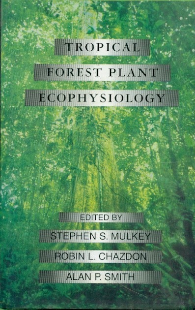 Tropical Forest Plant Ecophysiology (Hb) (Hb 2006)