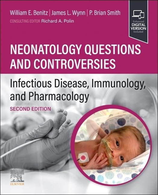 Neonatology questions and controversies infectious disease immunology and pharmacology with access code 2ed (pb 2024)