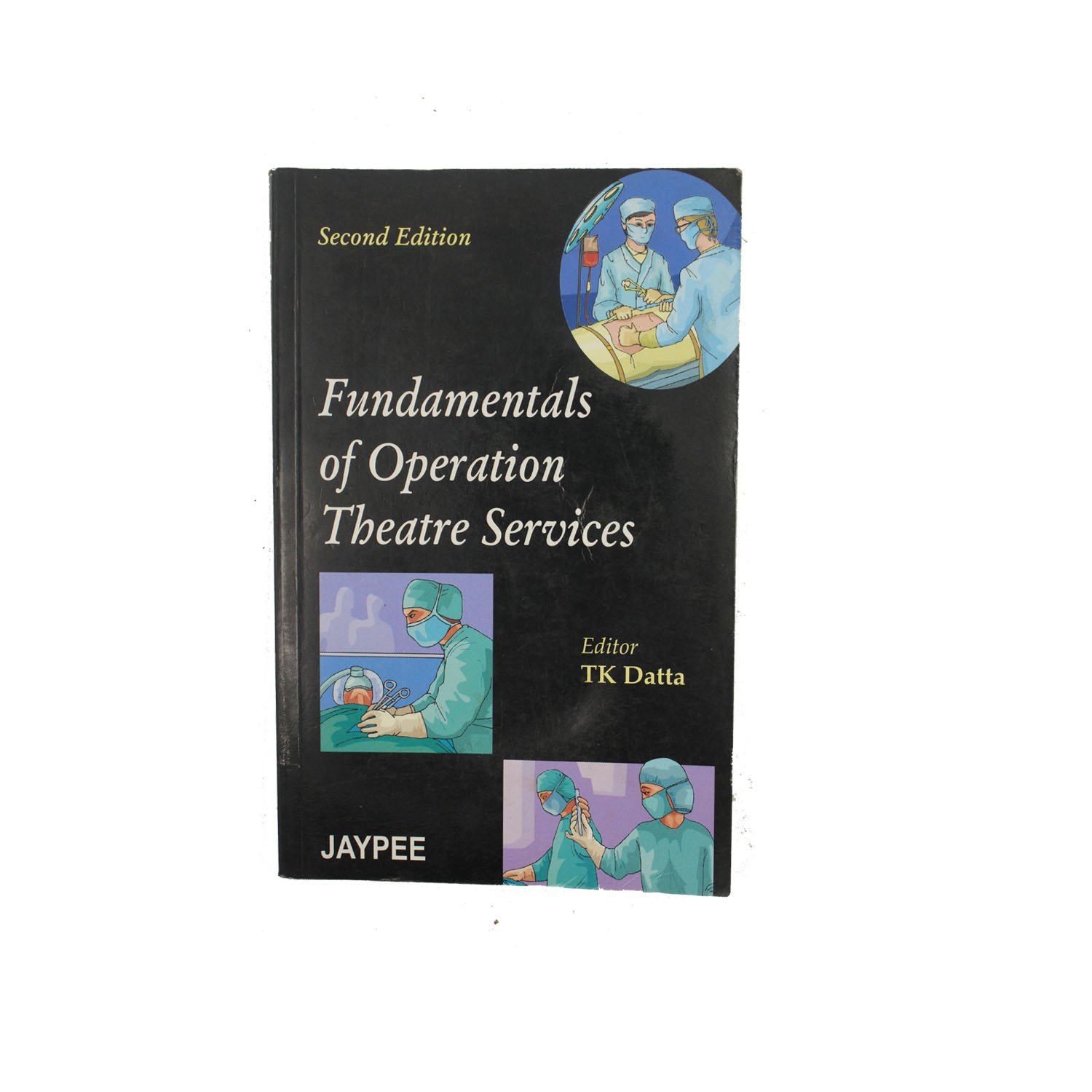 Fundamentals Of Operation Theatre Services