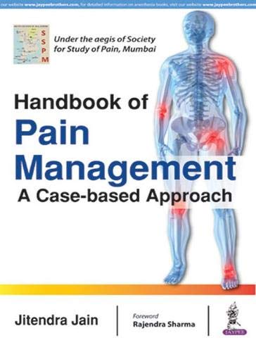 HANDBOOK OF PAIN MANAGEMENT A CASE-BASED APPROACH