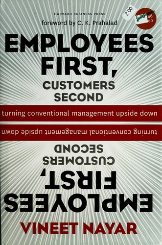 Employees First, Customers Second: Turning Conventional Management Upside Down