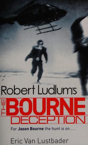 Robert Ludlum's The Bourne deception: a new Jason Bourne novel
