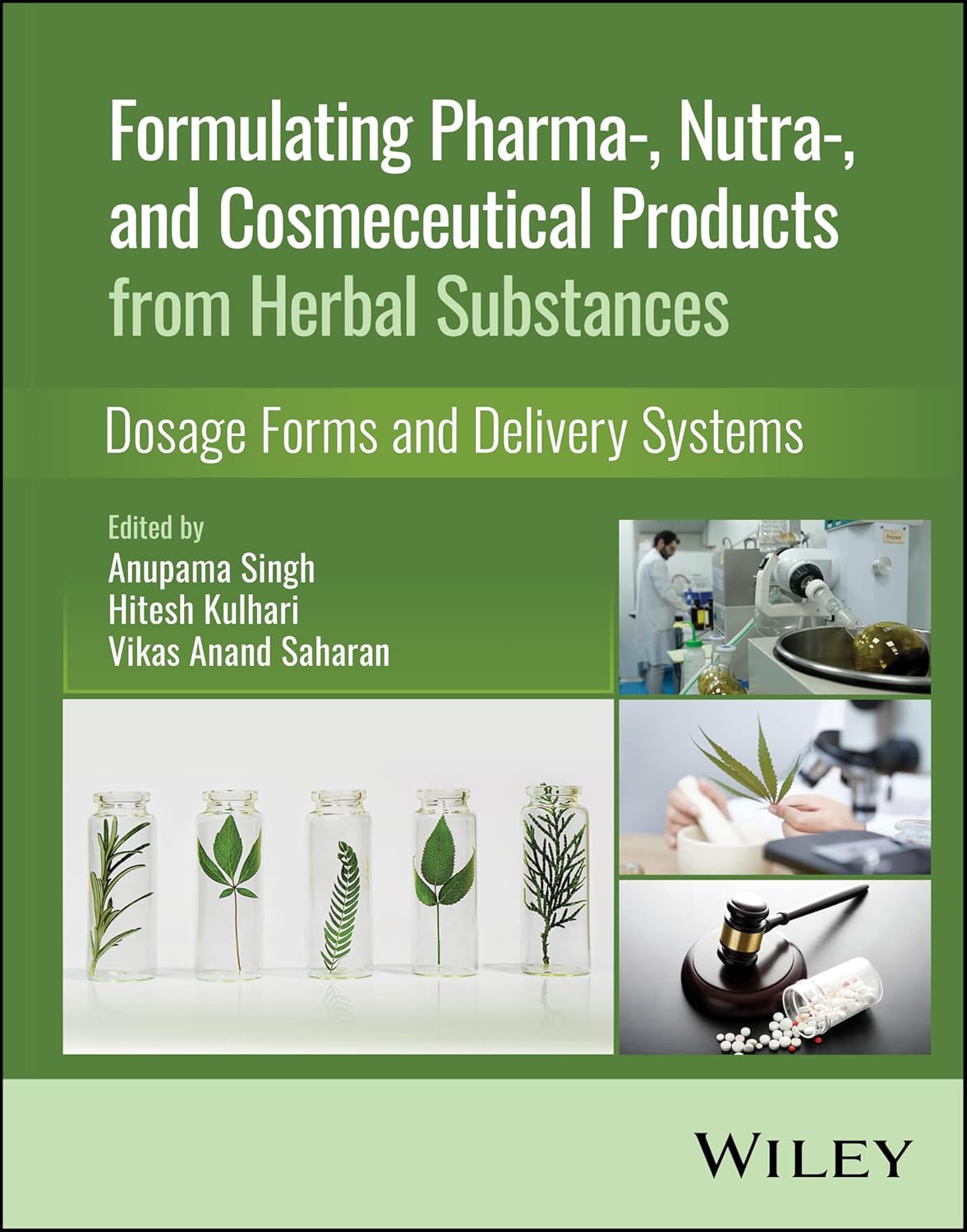 Formulating Pharma Nutra And Cosmeceutical Products From Herbal Substances Dosage Forms And Delivery Systems (Hb 2025)
