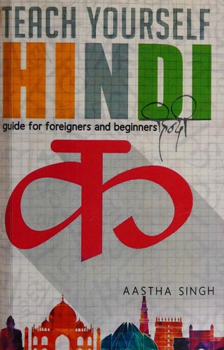 Teach Yourself Hindi: Guide For Foreigners & Beginers
