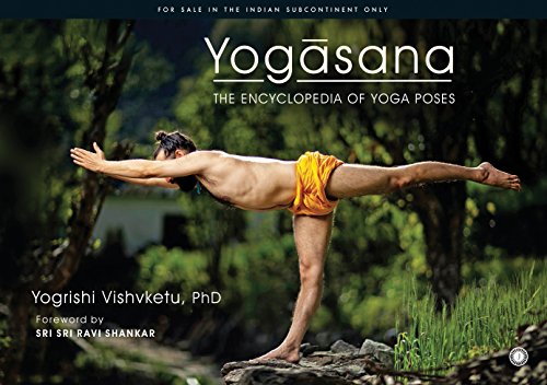 YOGASANA: THE ENCYCLOPEDIA OF YOGA POSES