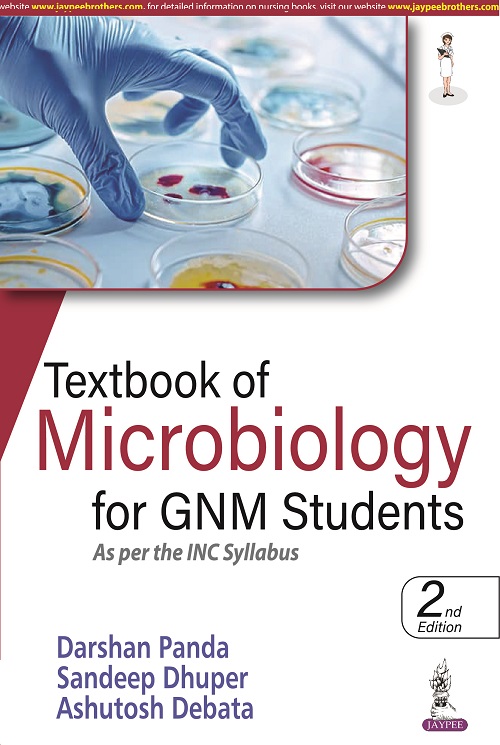 TEXTBOOK OF MICROBIOLOGY FOR GNM STUDENTS AS PER THE INC SYLLABUS 2ND EDITION 2023