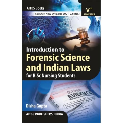 Introduction To Forensic Science And Indian Laws For B.Sc Nursing Students