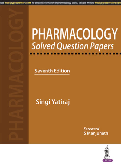 PHARMACOLOGY SOLVED QUESTION PAPERS 7th Edition 2015