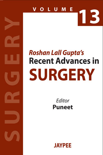 Roshan Lall Gupta'S Recent Advances In Surgery Vol.13