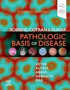 Robbins, Cotran & Kumar Pathologic Basis of Disease (Robbins Pathology)