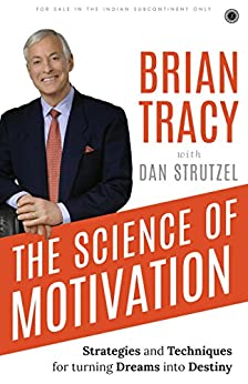 THE SCIENCE OF MOTIVATION