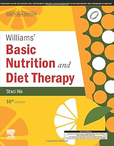 Williams’ Basic Nutrition and Diet Therapy, 16e, South Asia Edition