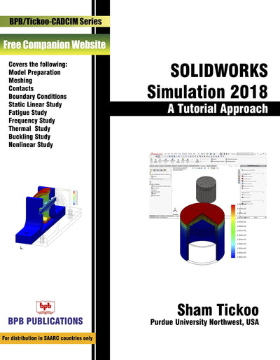 Solid Works Simulation 2018: A Tutorial Approach